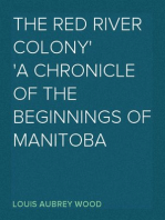 The Red River Colony
A Chronicle of the Beginnings of Manitoba