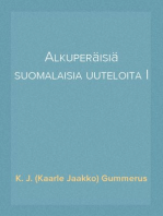 Alkuperäisiä suomalaisia uuteloita I