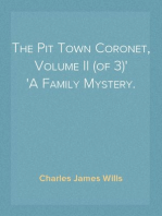 The Pit Town Coronet, Volume II (of 3)
A Family Mystery.