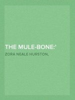 The Mule-Bone:
A Comedy of Negro Life in Three Acts