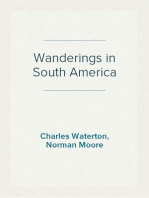 Wanderings in South America