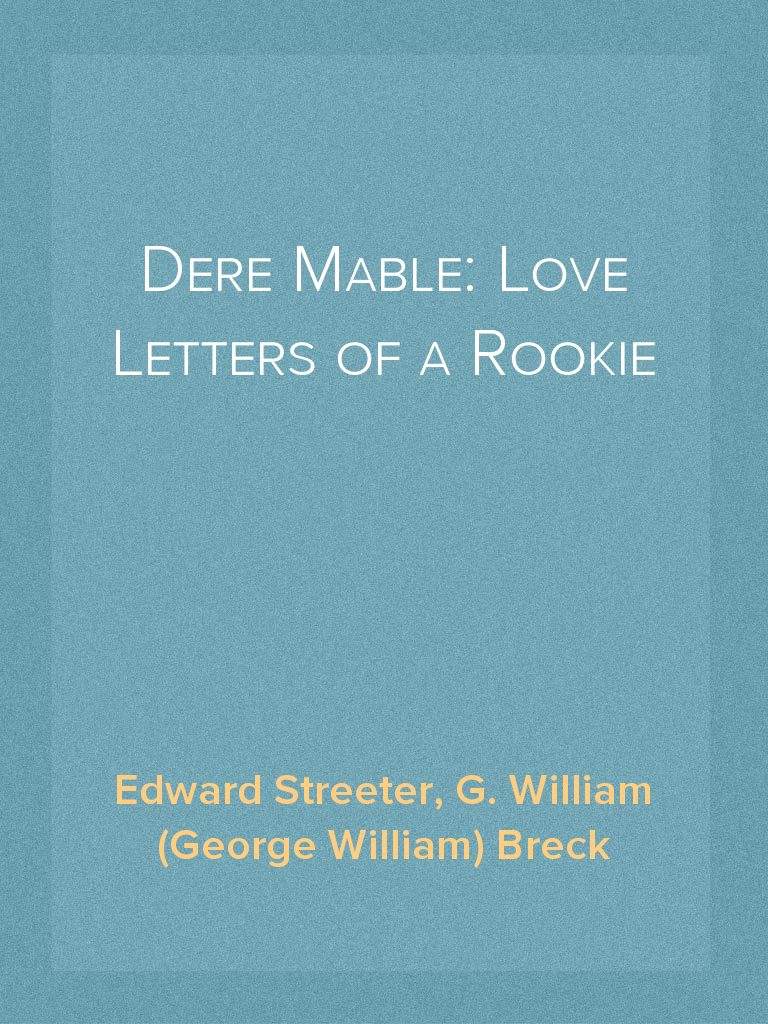 Dere Mable: Love Letters of a Rookie by G. William (George William ...