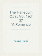 The Harlequin Opal, Vol. 1 (of 3)
A Romance