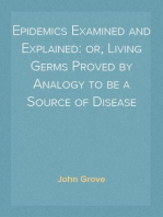 Epidemics Examined and Explained: or, Living Germs Proved by Analogy to be a Source of Disease