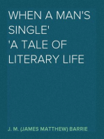 When a Man's Single
A Tale of Literary Life