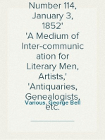 Notes and Queries, Vol. V, Number 114, January 3, 1852
A Medium of Inter-communication for Literary Men, Artists,
Antiquaries, Genealogists, etc.