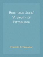 Edith and John
A Story of Pittsburgh