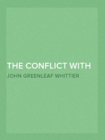 The Conflict with Slavery
Part 1 from The Works of John Greenleaf Whittier, Volume VII