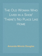 The Old Woman Who Lived in a Shoe
There's No Place Like Home