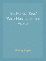 The Forest King
Wild Hunter of the Adaca