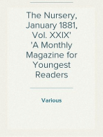 The Nursery, January 1881, Vol. XXIX
A Monthly Magazine for Youngest Readers