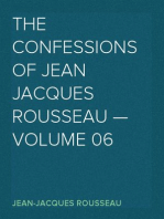 The Confessions of Jean Jacques Rousseau — Volume 06