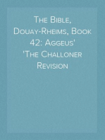 The Bible, Douay-Rheims, Book 42: Aggeus
The Challoner Revision