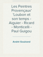 Les Peintres Provençaux
Loubon et son temps - Aiguier - Ricard - Monticelli - Paul Guigou