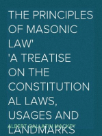 The Principles of Masonic Law
A Treatise on the Constitutional Laws, Usages and Landmarks of
Freemasonry