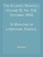 The Atlantic Monthly, Volume 18, No. 108, October, 1866
A Magazine of Literature, Science, Art, and Politics