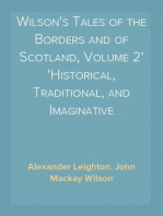 Wilson's Tales of the Borders and of Scotland, Volume 2
Historical, Traditional, and Imaginative