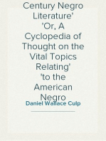 Twentieth Century Negro Literature
Or, A Cyclopedia of Thought on the Vital Topics Relating
to the American Negro
