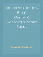The House That Jack Built
One of R. Caldecott's Picture Books