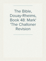 The Bible, Douay-Rheims, Book 48: Mark
The Challoner Revision