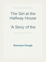 The Girl at the Halfway House
A Story of the Plains