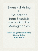 Svensk diktning II
Selections from Swedish Poets with Brief Monographies