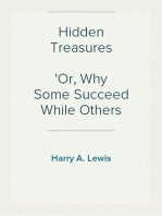 Hidden Treasures
Or, Why Some Succeed While Others Fail