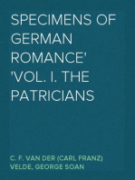 Specimens of German Romance
Vol. I. The Patricians