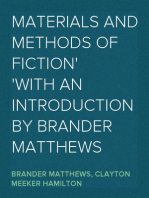 Materials and Methods of Fiction
With an Introduction by Brander Matthews