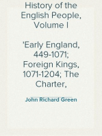 History of the English People, Volume I
Early England, 449-1071; Foreign Kings, 1071-1204; The Charter, 1204-1216