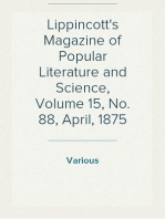 Lippincott's Magazine of Popular Literature and Science, Volume 15, No. 88, April, 1875
