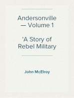 Andersonville — Volume 1
A Story of Rebel Military Prisons