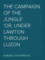 The Campaign of the Jungle
or, Under Lawton through Luzon