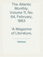 The Atlantic Monthly, Volume 11, No. 64, February, 1863
A Magazine of Literature, Art, and Politics