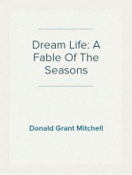 Dream Life: A Fable Of The Seasons