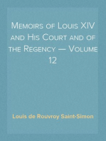 Memoirs of Louis XIV and His Court and of the Regency — Volume 12