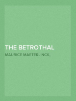 The Betrothal
A Sequel to the Blue Bird; A Fairy Play in Five Acts and Eleven Scenes