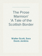 The Prose Marmion
A Tale of the Scottish Border