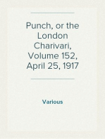 Punch, or the London Charivari, Volume 152, April 25, 1917