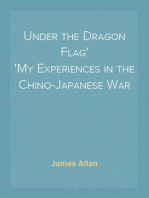 Under the Dragon Flag
My Experiences in the Chino-Japanese War