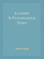 Illusions
A Psychological Study