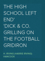 The High School Left End
Dick & Co. Grilling on the Football Gridiron