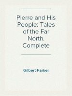 Pierre and His People: Tales of the Far North. Complete