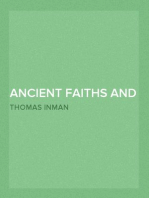 Ancient Faiths And Modern
A Dissertation upon Worships, Legends and Divinities