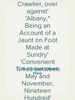 The New York and Albany Post Road
From Kings Bridge to "The Ferry at Crawlier, over against
Albany," Being an Account of a Jaunt on Foot Made at Sundry
Convenient Times between May and November, Nineteen Hundred
and Five