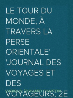 Le Tour du Monde; À travers la Perse Orientale
Journal des voyages et des voyageurs; 2e Sem. 1905