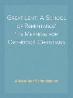 Great Lent: A School of Repentance
Its Meaning for Orthodox Christians