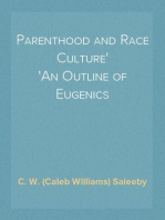 Parenthood and Race Culture
An Outline of Eugenics