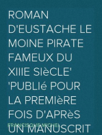 Roman d'Eustache le moine pirate fameux du XIIIe siècle
publié pour la première fois d'après un manuscrit de la
bibliothèque royale