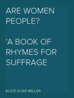 Are Women People?
A Book of Rhymes for Suffrage Times